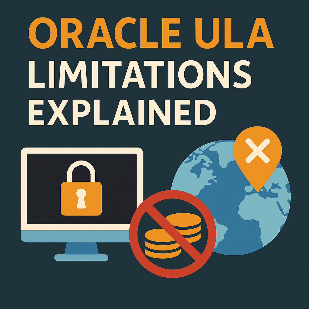 Oracle ULA Limitations Explained