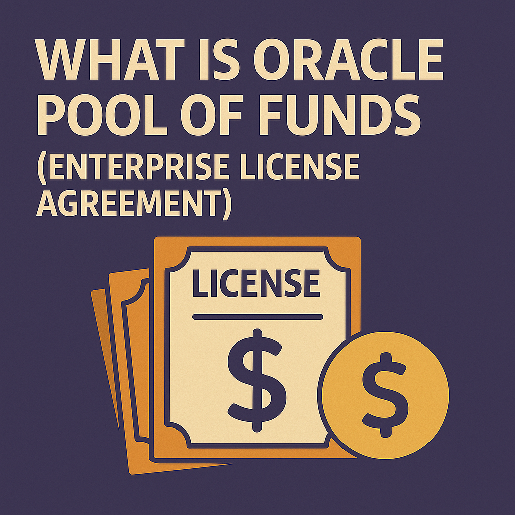 What is Oracle Pool of Funds (Enterprise License Agreement)