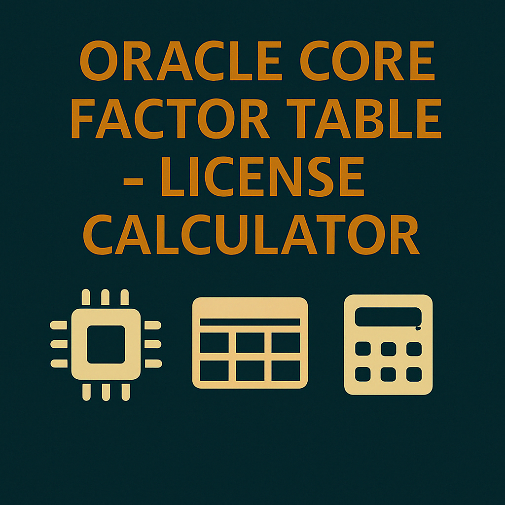 Oracle Core Factor Table - License Calculator