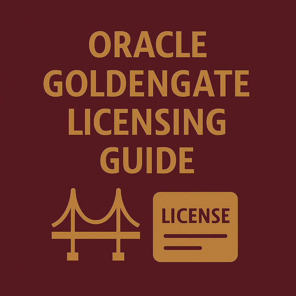 Oracle Goldengate Licensing Guide