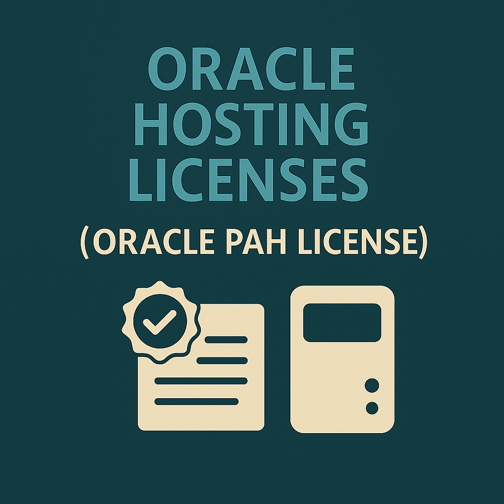 Oracle Hosting Licenses - Oracle PAH license
