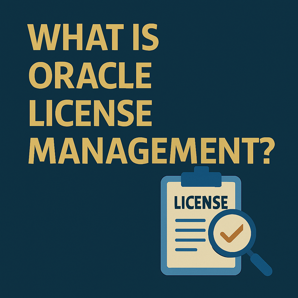 What is Oracle License Management?