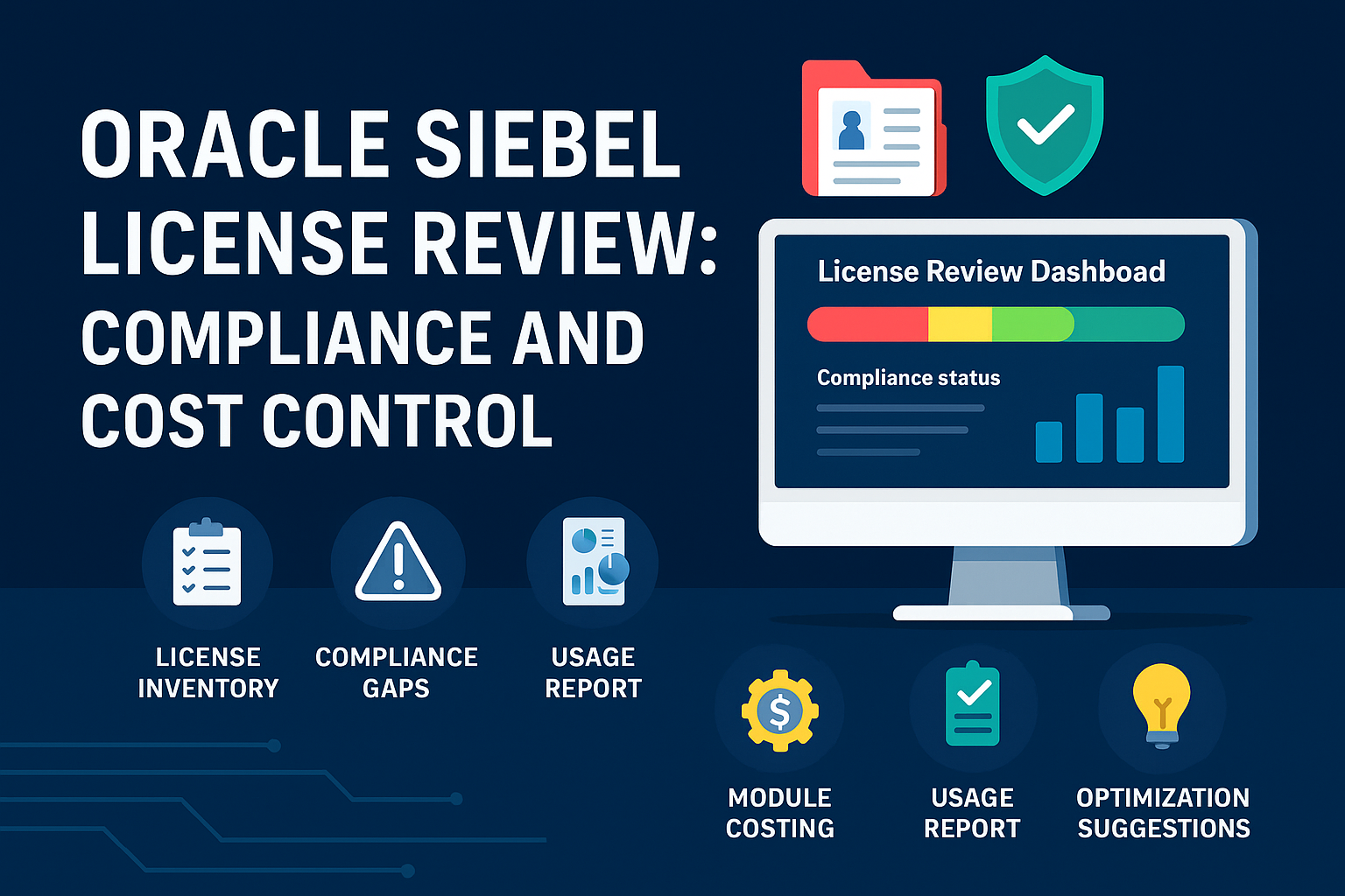 Oracle Siebel License Review: Compliance and Cost Control