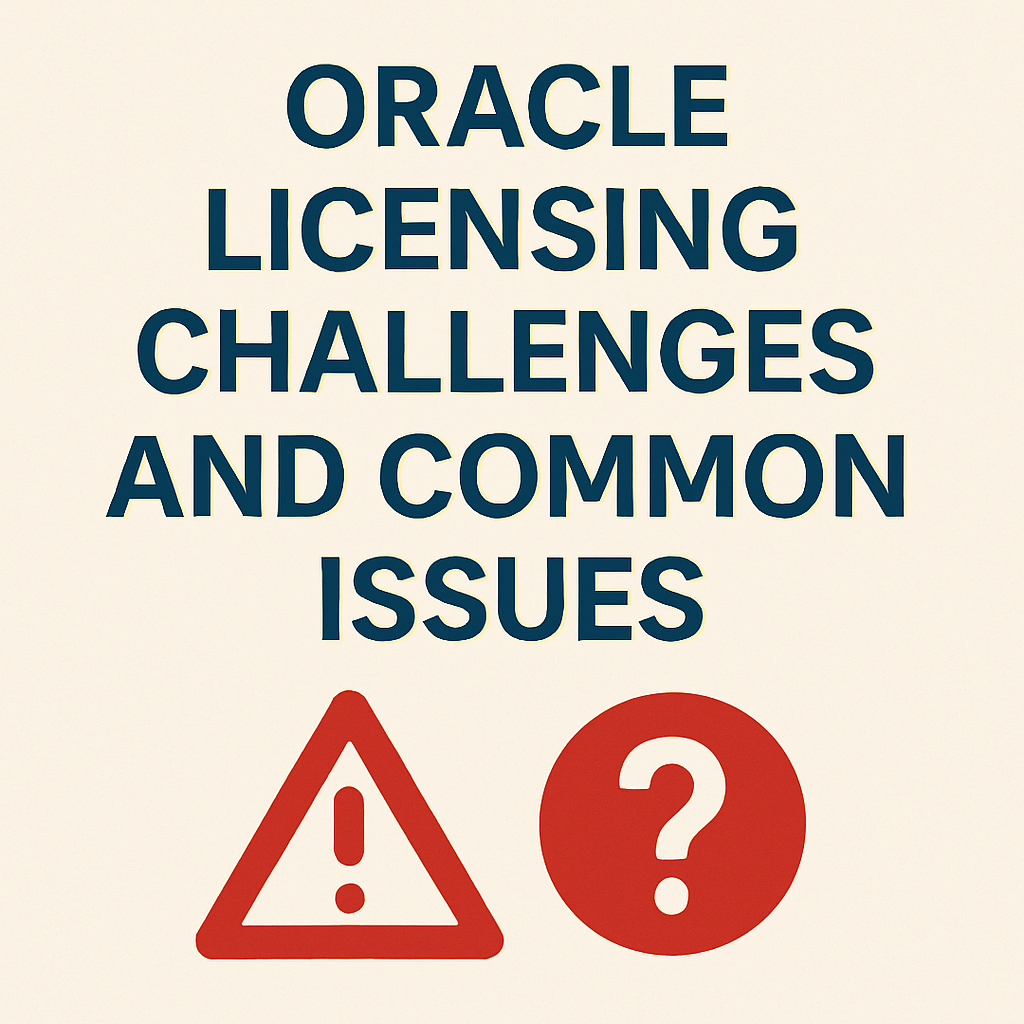 Oracle Licensing Challenges