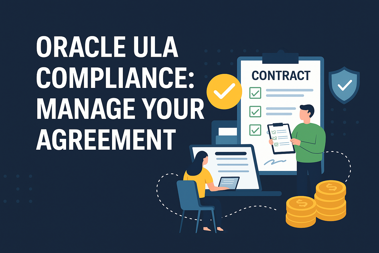 Oracle ULA Compliance Manage Your agreement