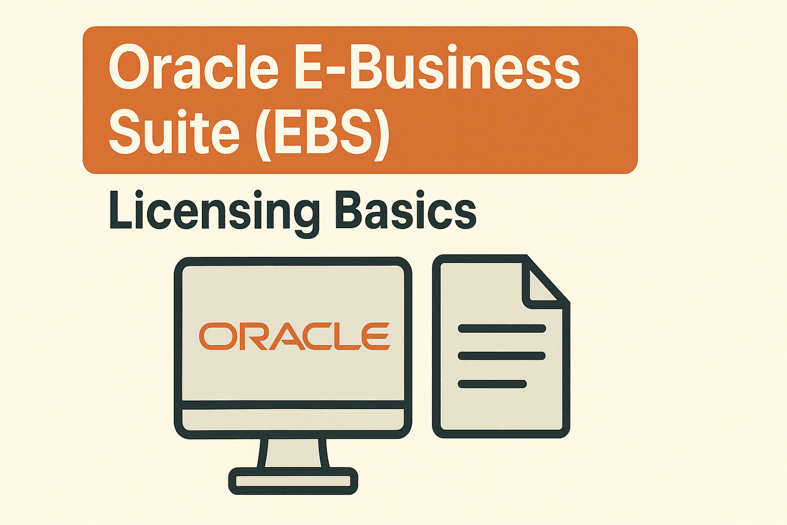 Oracle E-Business Suite (EBS) Licensing Basics