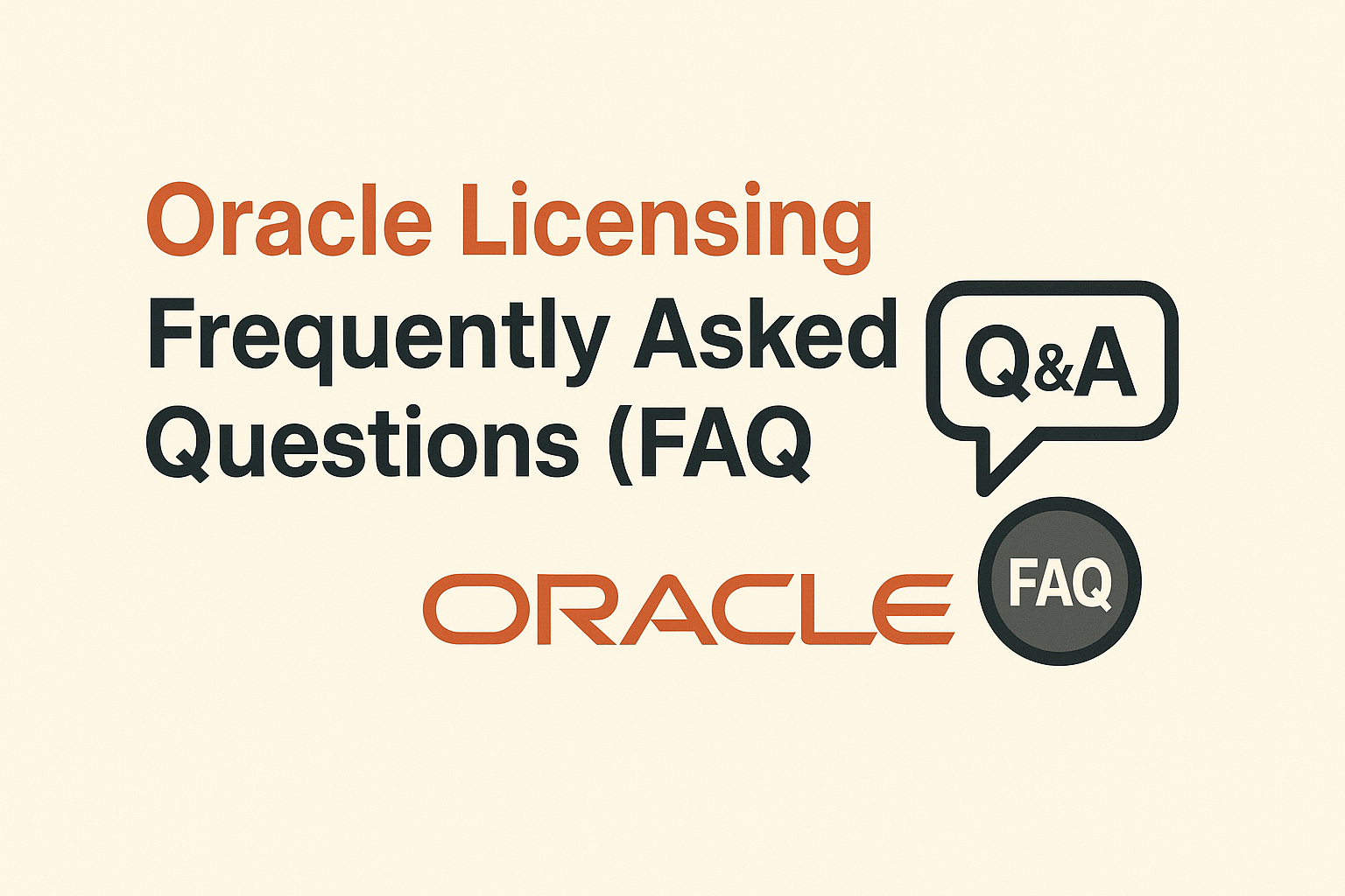 Oracle Licensing Frequently Asked Questions (FAQ)