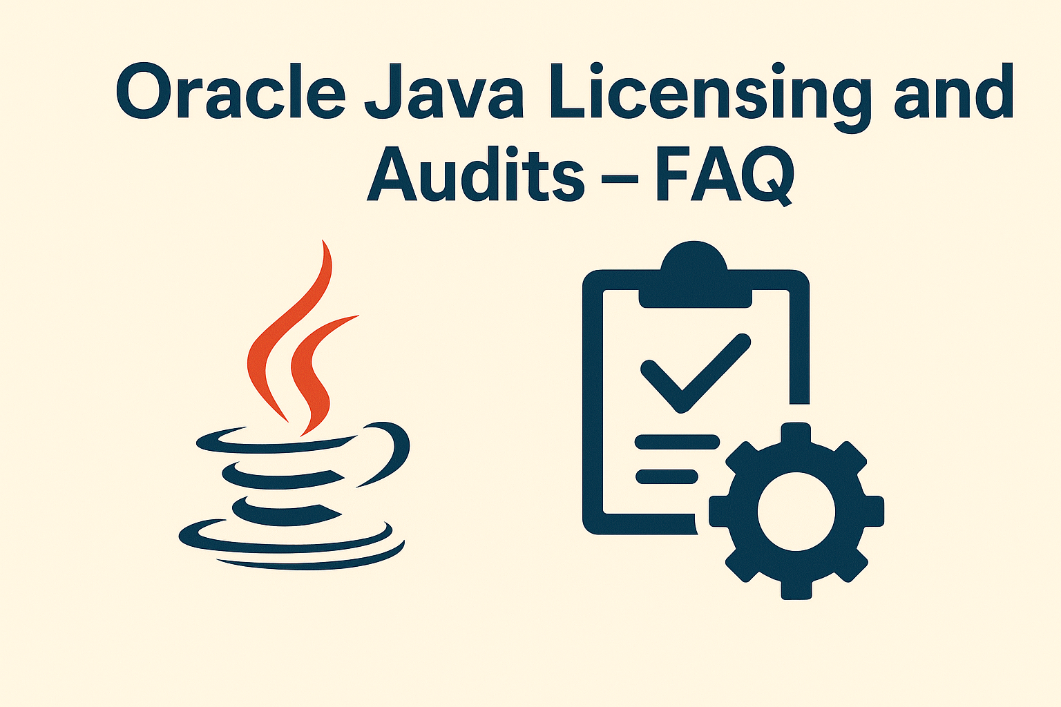 Oracle Java Licensing and Audits – FAQ