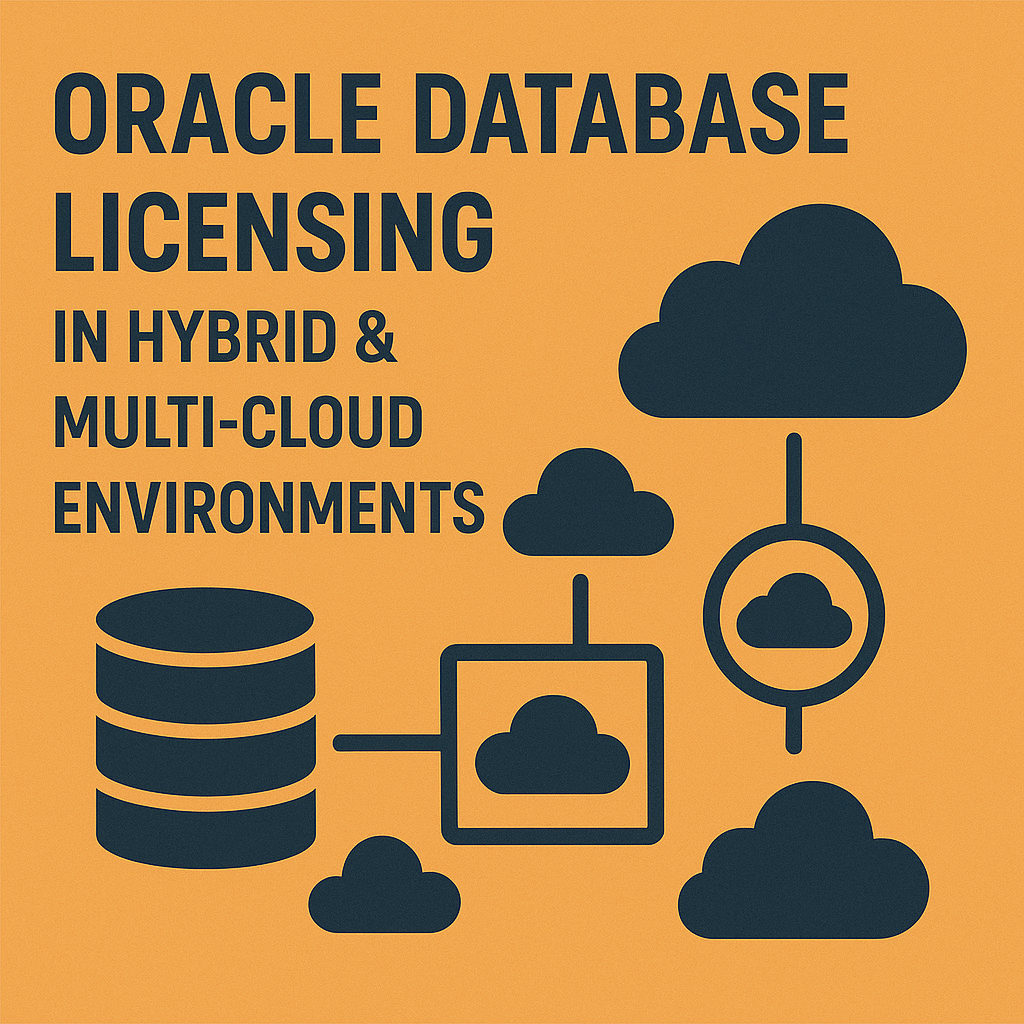 Oracle Database Licensing in Hybrid & Multi-Cloud Environments