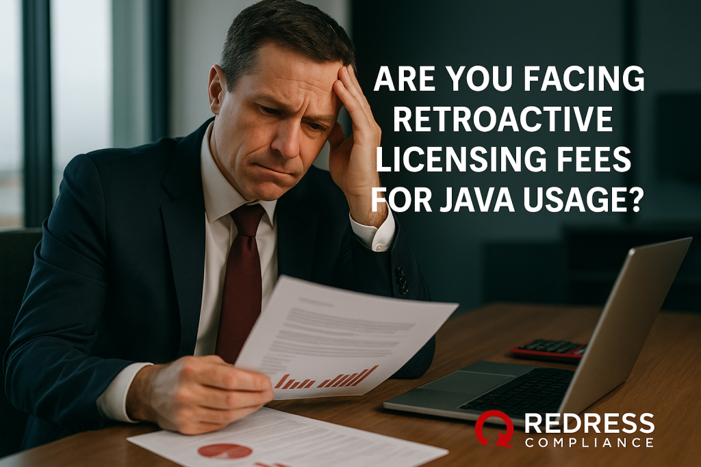 Are You Facing Retroactive Licensing Fees for Java Usage