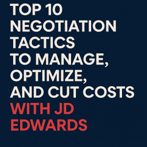 Negotiation Tactics To Manage Optimize And Cut Costs With JD Edwards 300x300