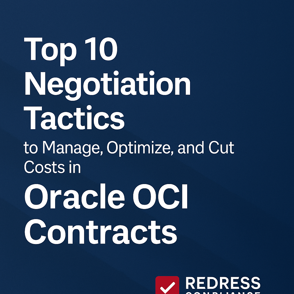 Top 10 Negotiation Tactics to Manage, Optimize, and Cut Costs in Oracle OCI Contracts