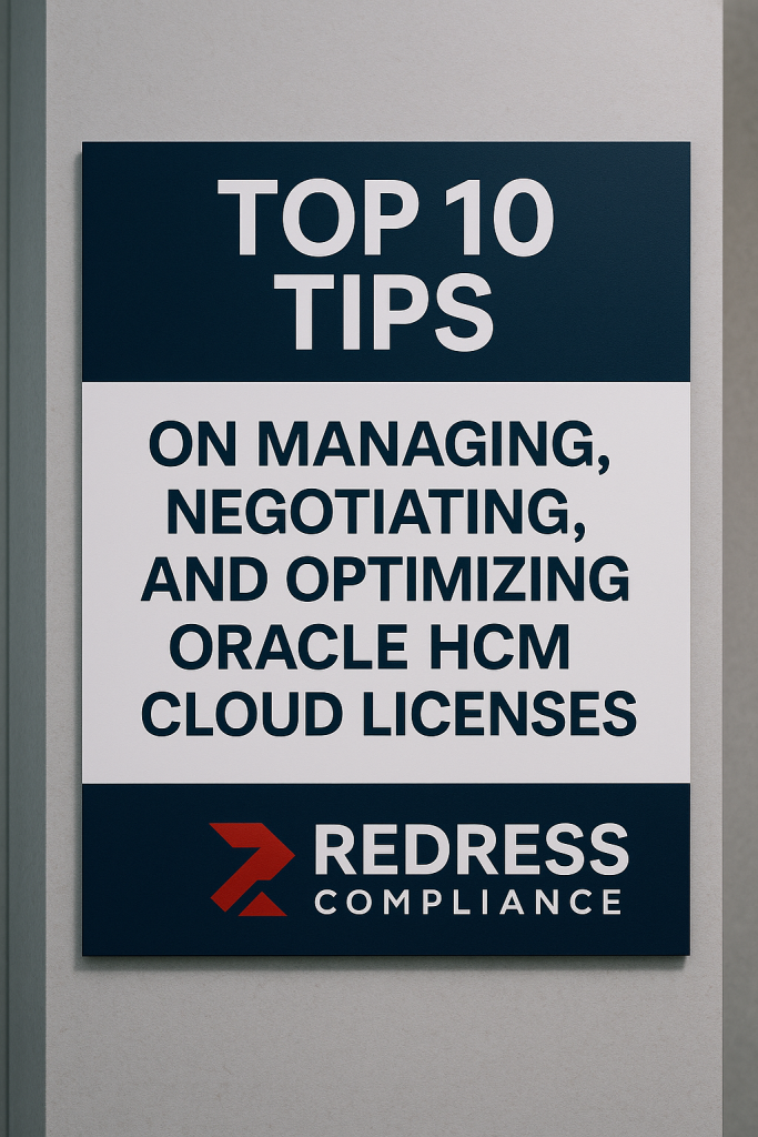 Top 10 Tips on Managing, Negotiating, and Optimizing Oracle HCM Cloud Licenses