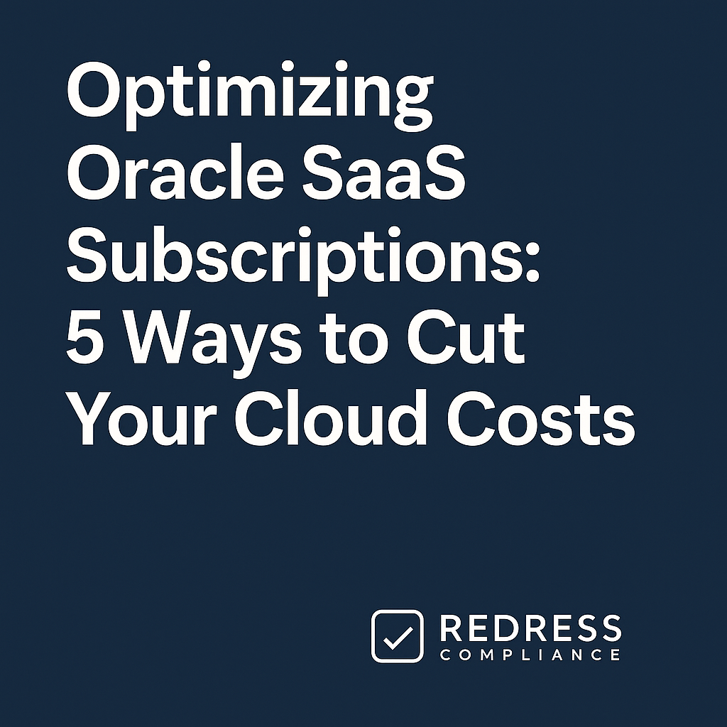 Optimizing Oracle SaaS Subscriptions 5 Ways to Cut Your Cloud Costs