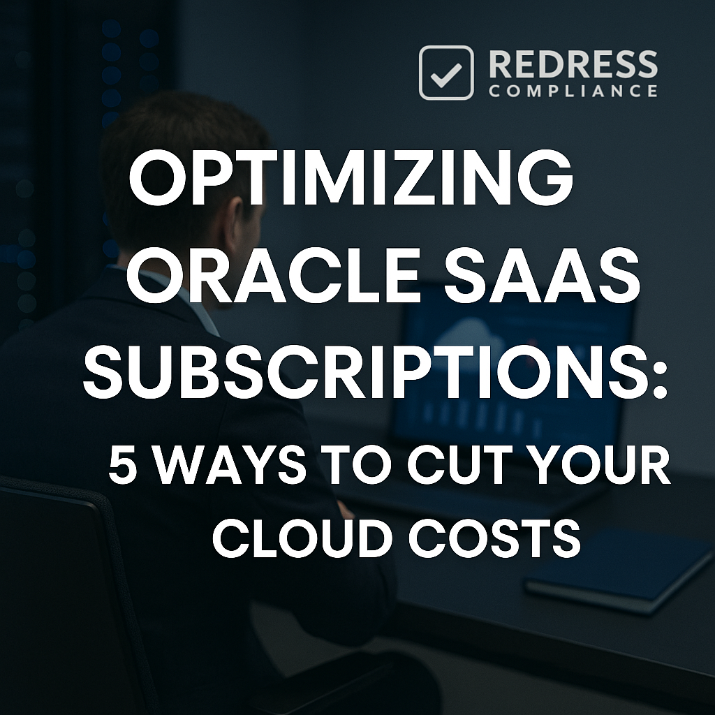 Optimizing Oracle SaaS Subscriptions