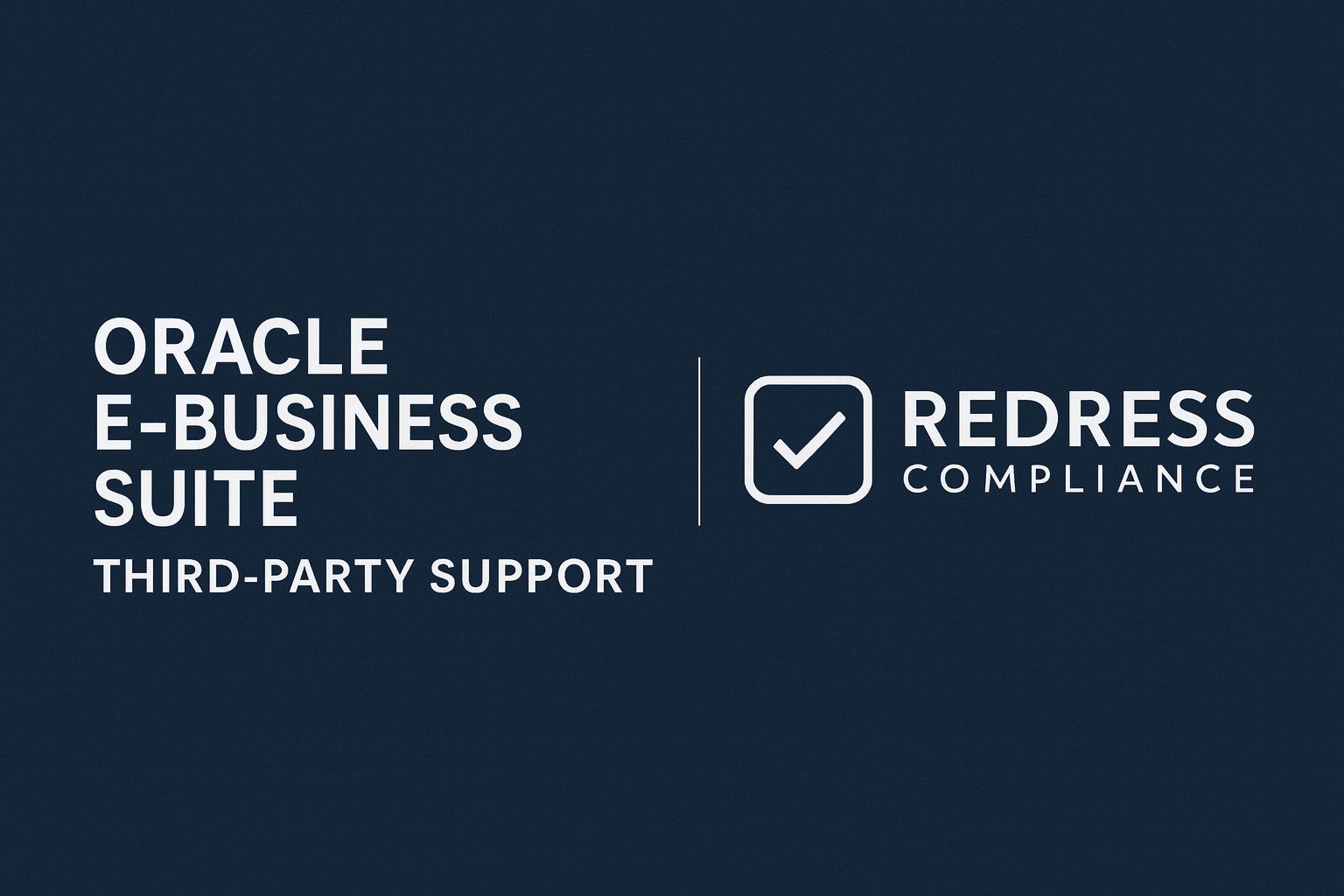 Oracle E-Business Suite Third-Party Support