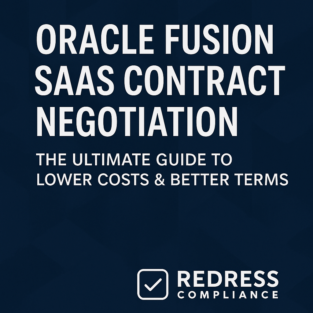 Oracle Fusion SaaS Contract Negotiation – The Ultimate Guide to Lower Costs & Better Terms