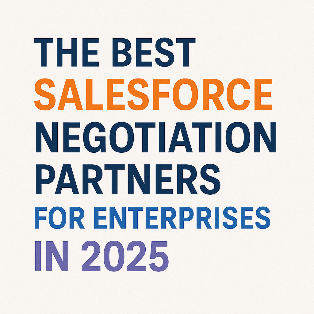 The Best Salesforce Negotiation Partners for Enterprises in 2025